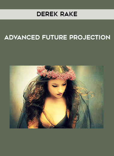 Derek Rake - Advanced Future Projection courses available download now.