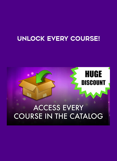 Unlock Every Course! courses available download now.