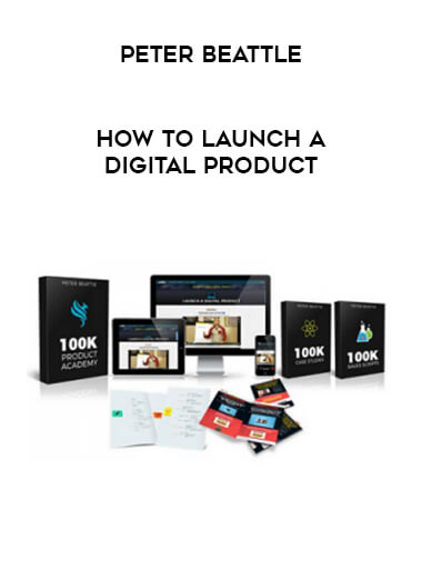 Peter Beattle - How To Launch A Digital Product courses available download now.