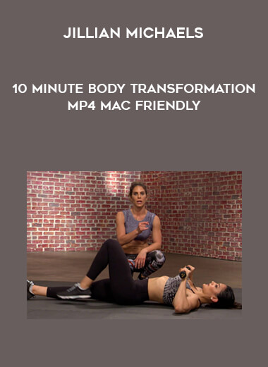 10 Minute Body Transformation Jillian Michaels MP4 Mac Friendly courses available download now.