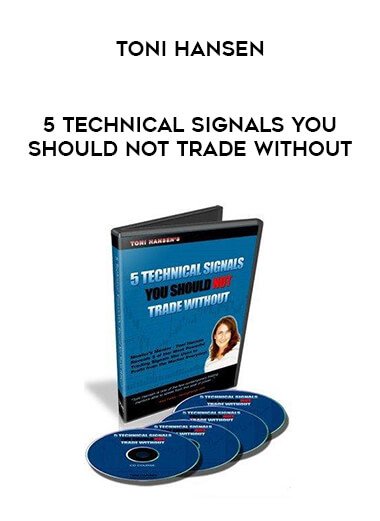 Toni Hansen - 5 Technical Signals You Should Not Trade Without courses available download now.