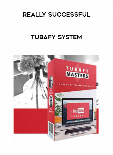 really successful - Tubafy System courses available download now.