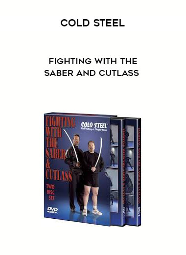 Cold Steel - Fighting with the Saber and Cutlass courses available download now.