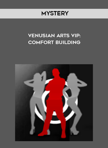 Mystery - Venusian Arts VIP: Comfort Building courses available download now.