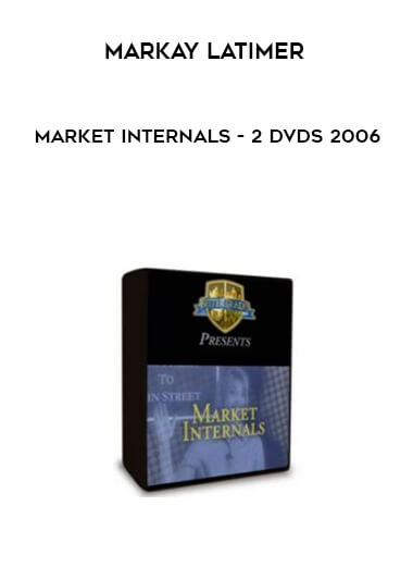 Markay Latimer - Market Internals - 2 DVDs 2006 courses available download now.