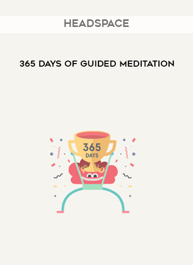 Headspace - 365 Days of Guided Meditation courses available download now.