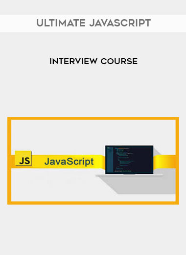 Ultimate JavaScript Interview Course courses available download now.