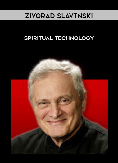 Zivorad Slavtnski - Spiritual Technology courses available download now.