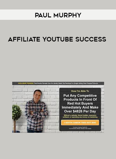 Paul Murphy - Affiliate YouTube Success courses available download now.