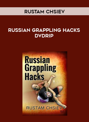 Rustam Chsiev Russian Grappling Hacks DVDRip courses available download now.
