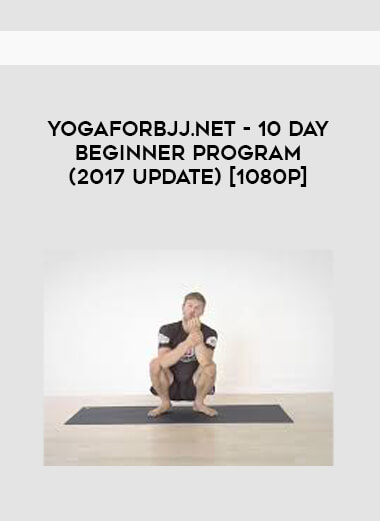 Yogaforbjj.net - 10 Day Beginner Program (2017 Update) [1080p] courses available download now.