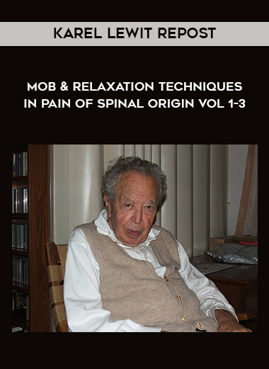 Karel Lewit REPOST - Mob & Relaxation Techniques in Pain of Spinal Origin Vol 1- 3 courses available download now.