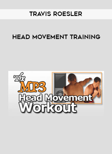 Travis Roesler - Head Movement Training courses available download now.