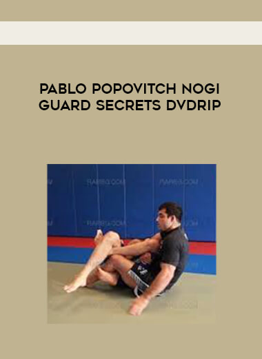 Pablo.Popovitch.NoGi.Guard.Secrets.DVDRip courses available download now.