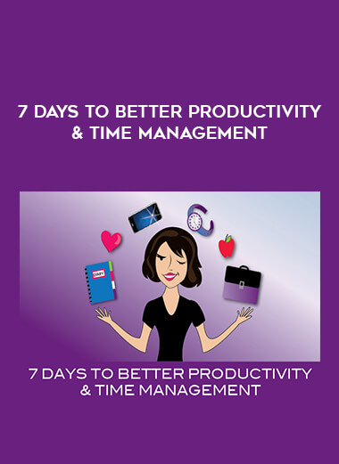 7 Days To Better Productivity & Time Management courses available download now.