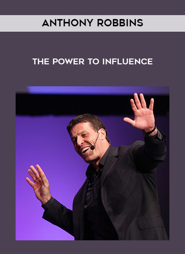 Anthony Robbins - The Power To Influence courses available download now.
