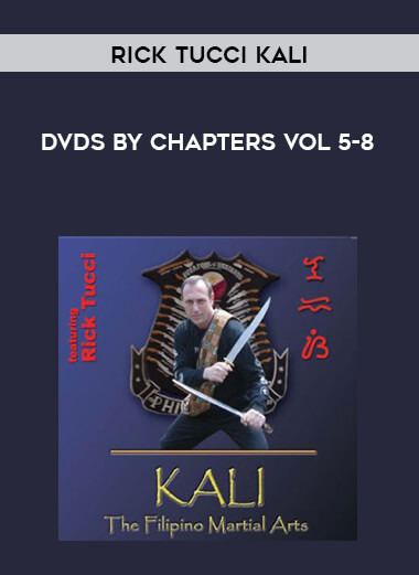 Rick tucci kali dvds by chapters Vol 5-8 courses available download now.