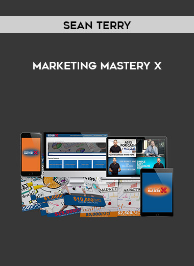 Marketing Mastery X - Sean Terry courses available download now.