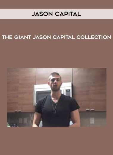 Jason Capital - The GIANT Jason Capital Collection courses available download now.