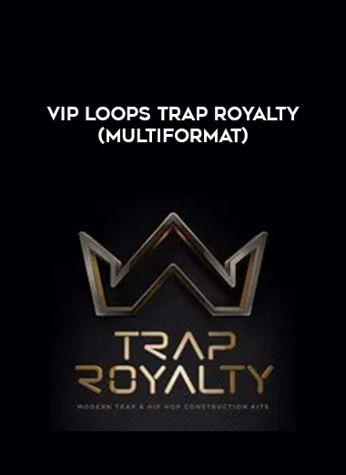 VIP Loops Trap Royalty (MULTiFORMAT) courses available download now.