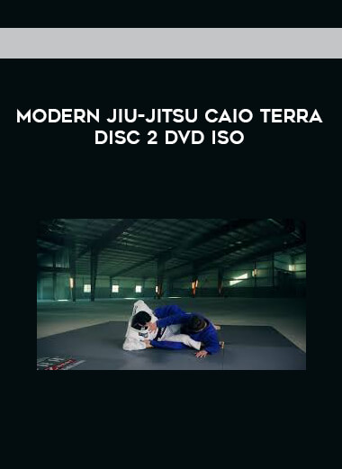 Modern Jiu-Jitsu Caio Terra Disc 2 DVD ISO courses available download now.