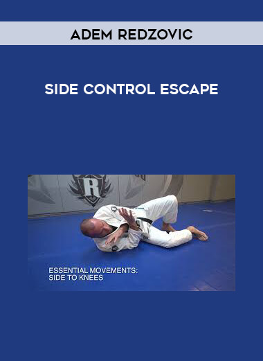 Adam Redzovic - Side control escpae.mp4 courses available download now.