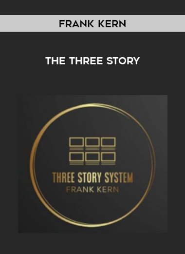 Frank Kern - The Three Story courses available download now.