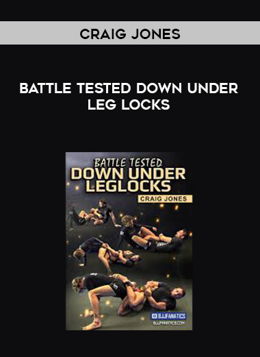 Craig Jones Battle Tested down under Leg locks courses available download now.