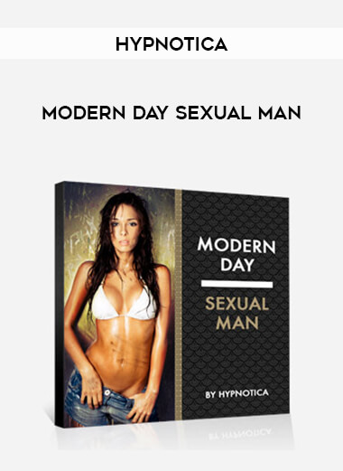 Hypnotica - Modern Day Sexual Man courses available download now.