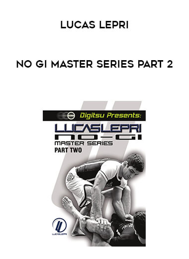 Lucas Lepri No Gi Master Series Part 2 courses available download now.