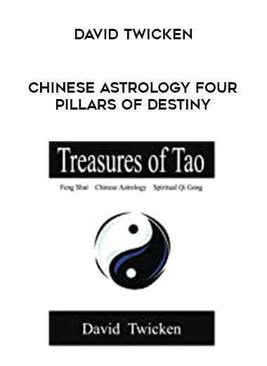 Chinese Astrology Four Pillars of Destiny by David Twicken courses available download now.