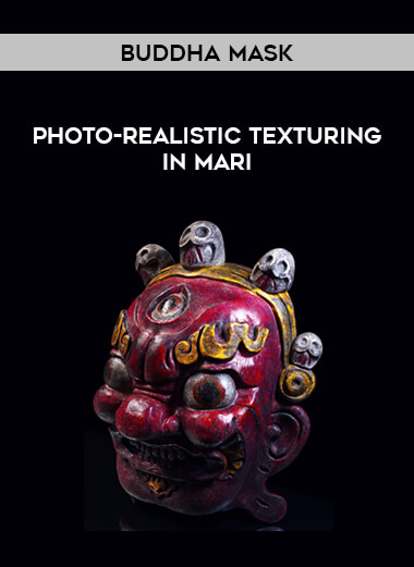 Photo-Realistic Texturing in Mari - Buddha Mask courses available download now.