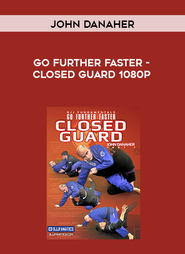John Danaher - Go Further Faster - Closed Guard 1080p courses available download now.