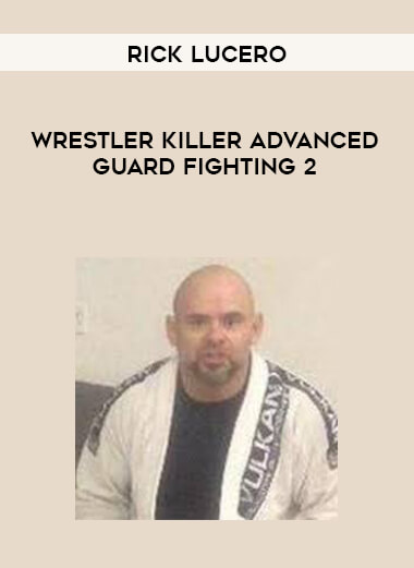 Rick Lucero Wrestler Killer Advanced Guard Fighting 2 courses available download now.