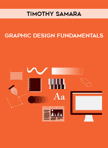 Timothy Samara - Graphic Design Fundamentals courses available download now.