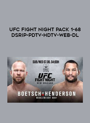 UFC Fight Night Pack 1-68 DSRip-PDTV-HDTV-WEB-DL courses available download now.