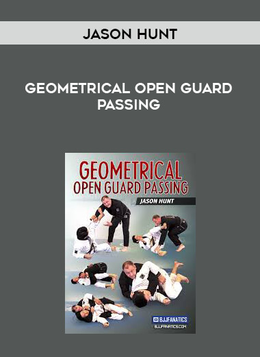 Jason Hunt - Geometrical Open Guard Passing courses available download now.