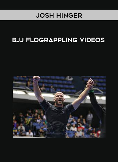 Josh Hinger BJJ FloGrappling Vids courses available download now.