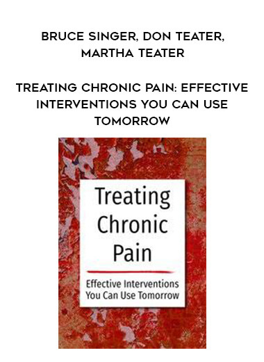 Treating Chronic Pain: Effective interventions you can use tomorrow - Bruce Singer