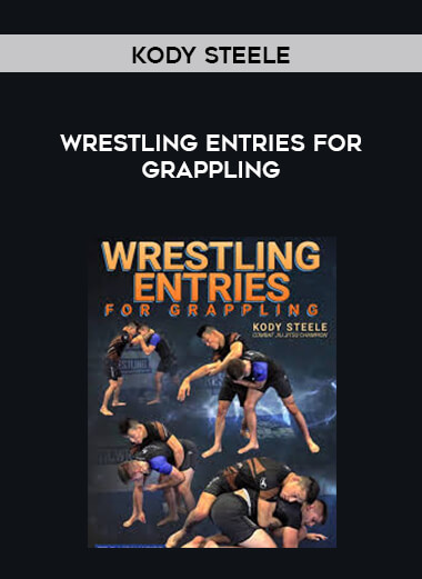 Kody Steele - Wrestling Entries For Grappling courses available download now.