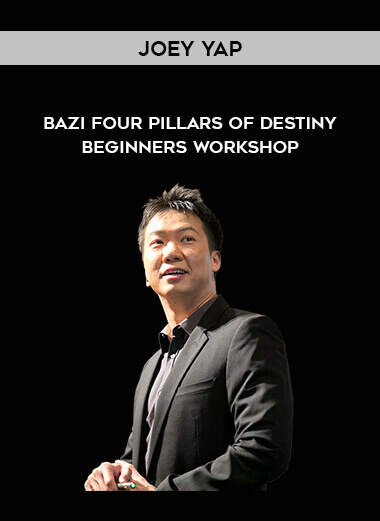 Joey Yap - BAZI - Four Pillars Of Destiny Beginners Workshop courses available download now.