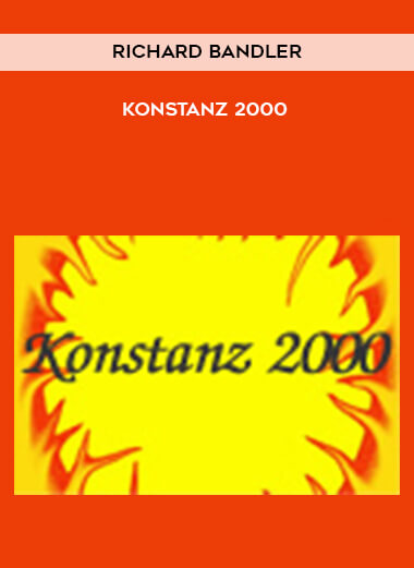 Richard Bandler - Konstanz 2000 courses available download now.