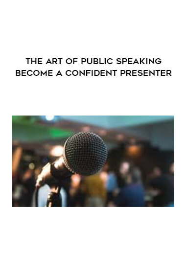 The Art of Public Speaking - Become a Confident Presenter courses available download now.