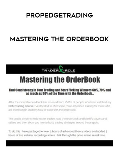 Propedgetrading - Mastering the Orderbook courses available download now.