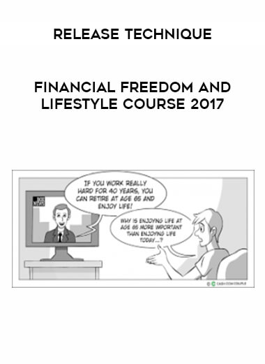 Release Technique - Financial Freedom and Lifestyle Course 2017 courses available download now.