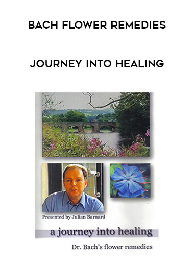 Journey into Healing Bach Flower Remedies courses available download now.