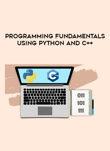 Programming Fundamentals using Python and C++ courses available download now.