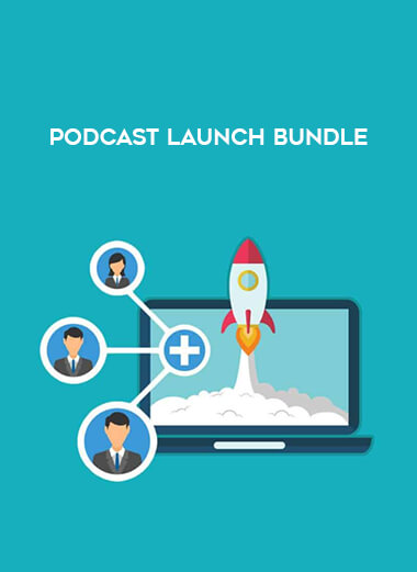 Podcast Launch Bundle courses available download now.