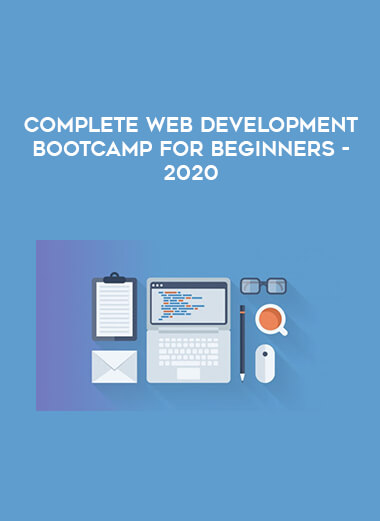Complete web development Bootcamp for Beginners -2020 courses available download now.