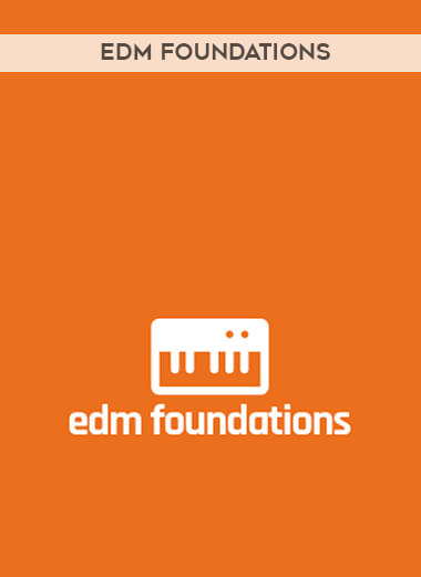 Edm Foundations courses available download now.